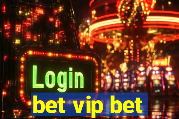 bet vip bet